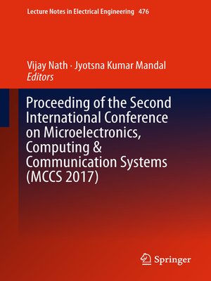 cover image of Proceeding of the Second International Conference on Microelectronics, Computing & Communication Systems (MCCS 2017)